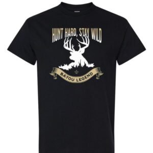 Hunt Hard Stay Wild Black Tshirt
