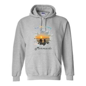 Swimming with Mermaids Hoodie